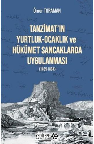 Tanzimat'ın Yurtluk - Ocaklık ve Hükümet Sancaklarda Uygulanması