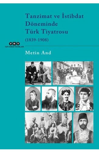 Tanzimat ve İstibdat Döneminde Türk Tiyatrosu (1839-1908)