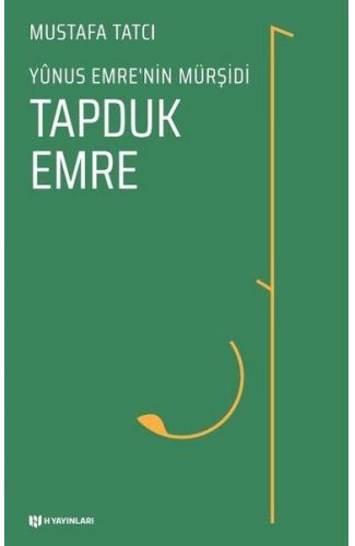 Tapduk Emre - Yunus Emrenin Mürşidi