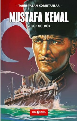 Tarih Yazan Komutanlar - Mustafa Kemal