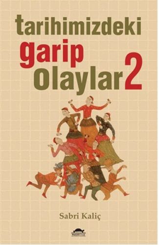 Tarihimizdeki Garip Olaylar 2