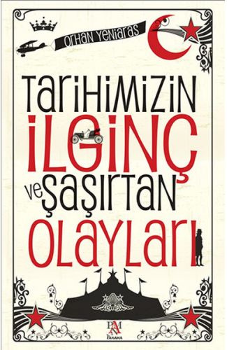 Tarihimizin İlginç ve Şaşırtan Olayları