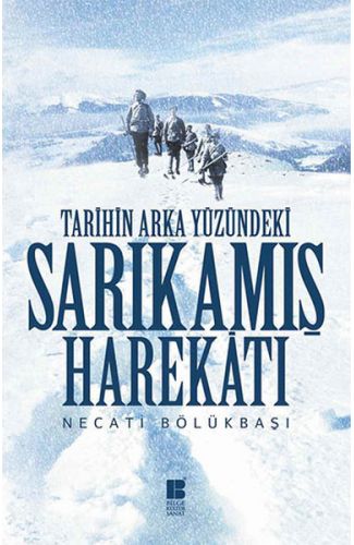 Tarihin Arka Yüzündeki Sarıkamış Harekatı