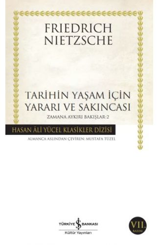 Tarihin Yaşam İçin Yararı ve Sakıncası Zamana Aykırı Bakışlar 2 -Hasan Ali Yücel Klasikleri
