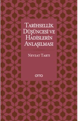 Tarihsellik Düşüncesi ve Hadislerin Anlaşılması