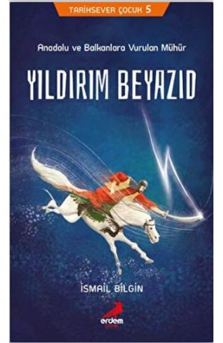 Tarihsever Çocuk 5 - Yıldırım Beyazıd