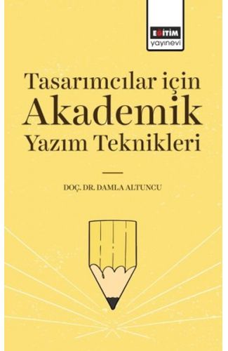 Tasarımcılar İçin Akademik Yazım Teknikleri