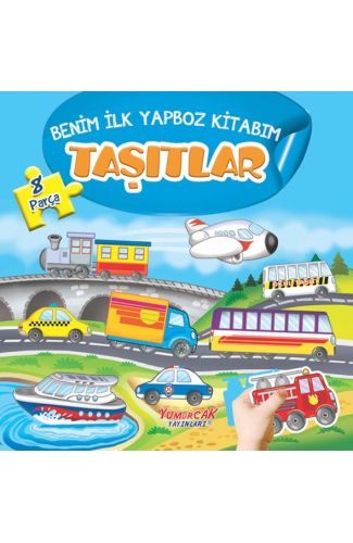 Taşıtlar - Benim İlk Yapboz Kitabım