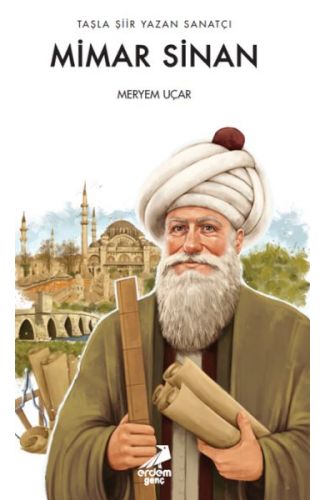 Taşla Şiir Yazan Sanatçı: Mimar Sinan