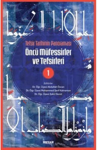 Tefsir Tarihinin Panoraması Öncü Müfessirler ve Tefsirleri -1