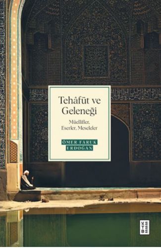 Tehâfüt ve Geleneği