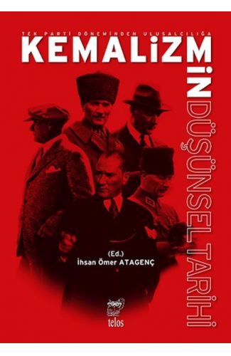 Tek Parti Do¨neminden Ulusalcılıgˆa Kemalizmin Du¨s¸u¨nsel Tarihi