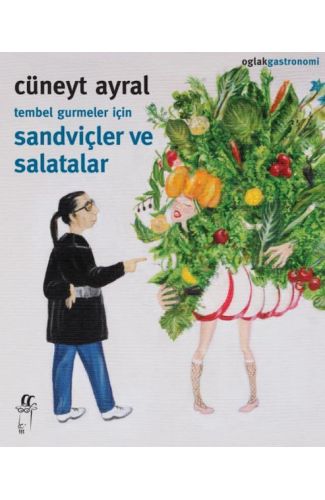 Tembel Gurmeler İçin Sandviçler ve Salatalar