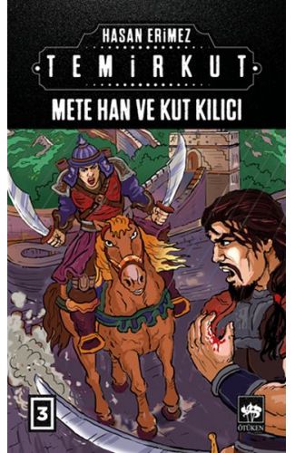 Temirkut 3 - Mete Han ve Kut Kılıcı