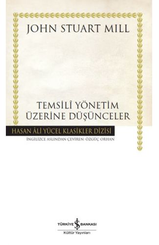 Temsilî Yönetim Üzerine Düşünceler - Hasan Ali Yücel Klasikleri