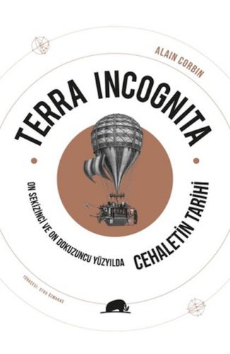 Terra Incognita - On Sekizinci ve On Dokuzuncu Yüzyılda Cehaletin Tarihi