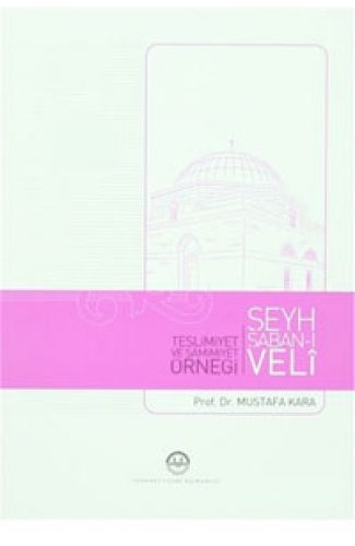 Teslimiyet ve Samimiyet Örneği Şeyh Şaban-ı Veli