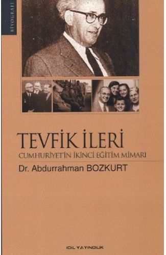 Tevfik İleri Cumhuriyet'in İkinci Eğitim Mimarı