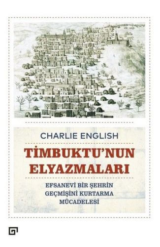 Timbuktu'nun Elyazmaları - Efsanevi Bir Şehrin Geçmişini Kurtarma Mücadelesi