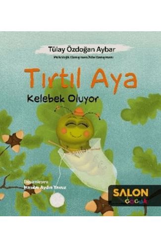 Tırtıl Aya Kelebek Oluyor