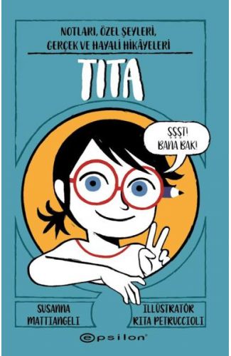 Tita: Notları, Özel Şeyleri, Gerçek Ve Hayali Hikâyeleri