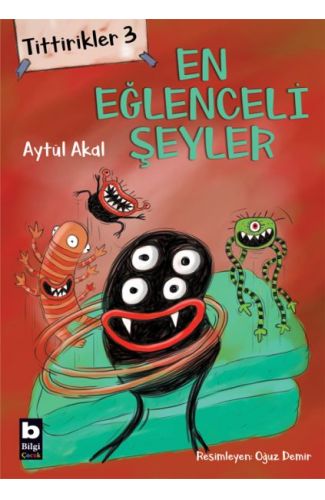 Tittirikler 3 - En Eğlenceli Şeyler