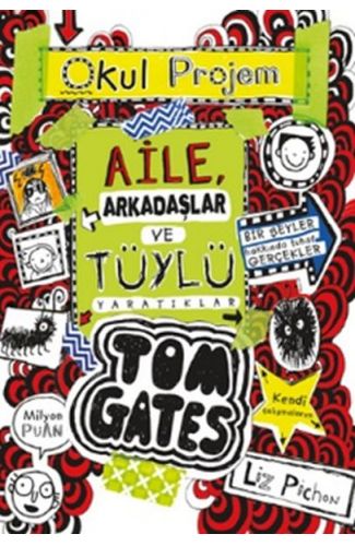 Tom Gates - 12 Aile, Arkadaşlar ve Tüylü Yaratıklar (Ciltli)
