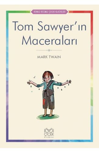 Tom Sawyer’ın Maceraları - Renkli Resimli Çocuk Klasikleri