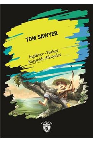Tom Sawyer (İngilizce Türkçe Karşılıklı Hikayeler)