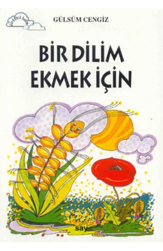 Tomurcuk 3-Bir Dilim Ekmek İçin