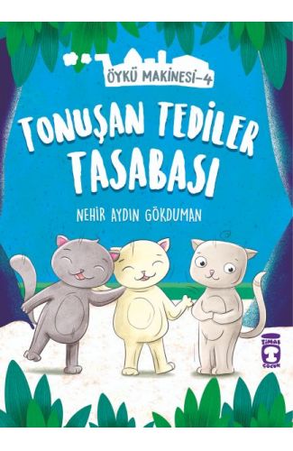 Tonuşan Tediler Kasabası - Öykü Makinesi 4