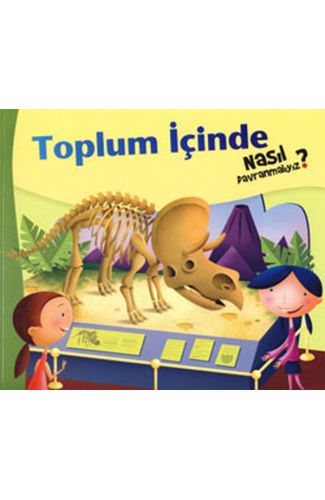 Toplum İçinde Nasıl Davranmalıyız?
