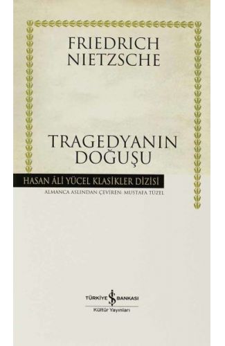 Tragedyanın Doğuşu - Hasan Ali Yücel Klasikleri (Ciltli)