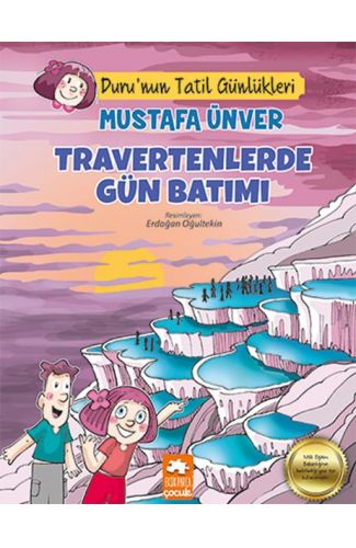 Travertenlerde Gün Batımı - Duru’nun Tatil Günlükleri