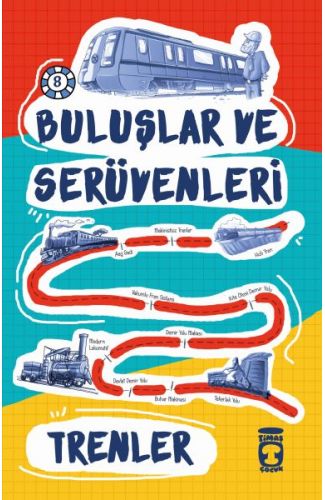 Trenler / Buluşlar ve Serüvenleri