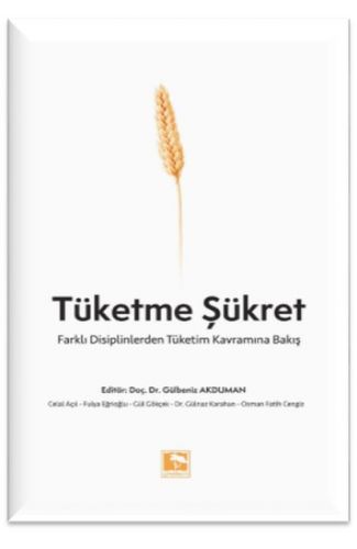 Tüketme Şükret
