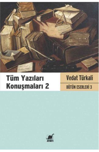 Tüm Yazıları Konuşmaları 2 - Vedat Türkali Bütün Eserleri 3