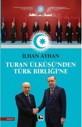 Turan Ülküsü'nden Türk Birliği'ne