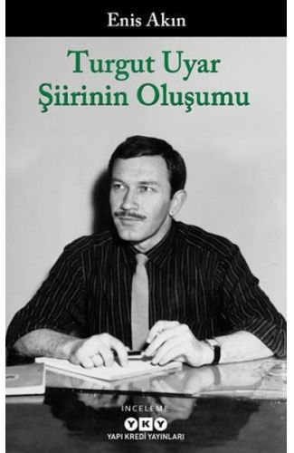 Turgut Uyar Şiirinin Oluşumu