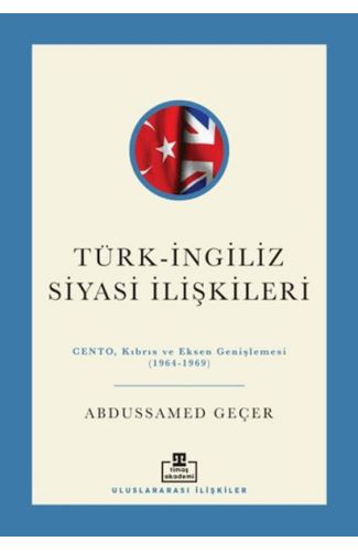 Türk - İngiliz Siyasi İlişkileri