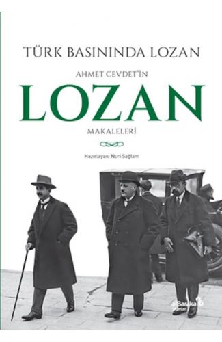 Türk Basınında Lozan: Ahmet Cevdet'in Lozan Makaleleri