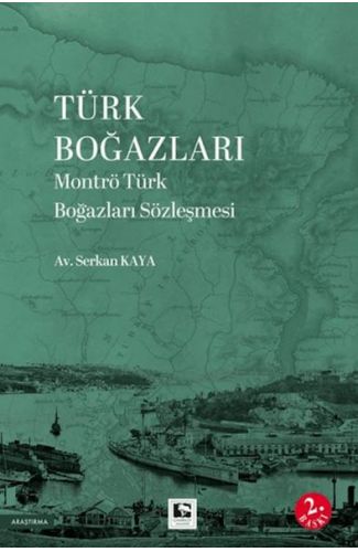 Türk Boğazları Montrö Türk Boğazları Sözleşmesi