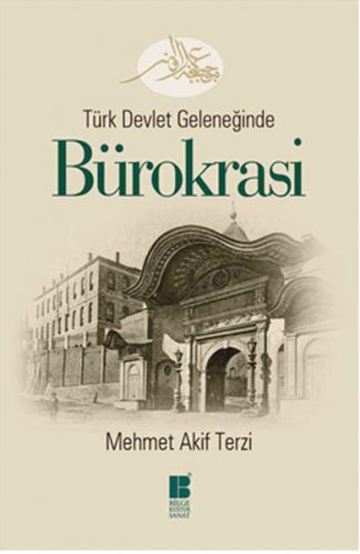 Türk Devlet Geleneğinde Bürokrasi