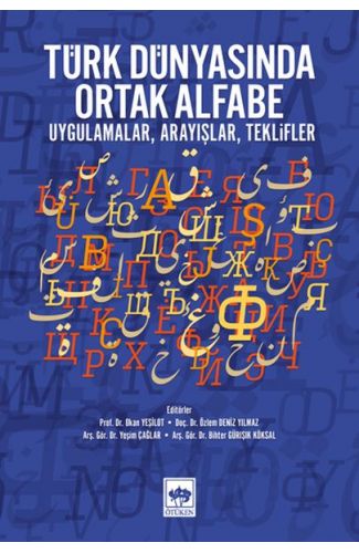 Türk Dünyasında Ortak Alfabe - Uygulamalar, Arayışlar, Teklifler
