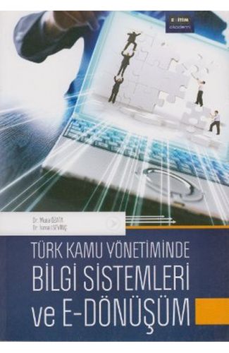 Türk Kamu Yönetiminde Bilgi Sistemleri ve E-Dönüşüm