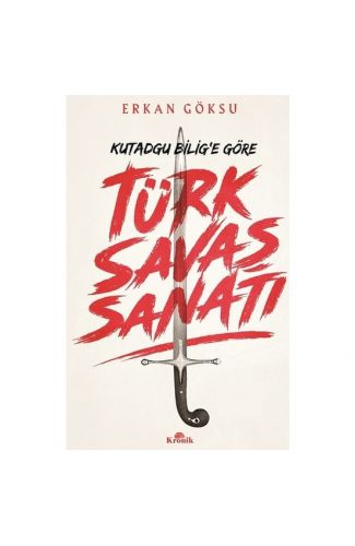 Türk Savaşı Sanatı Kutadgu Bilig'e Göre