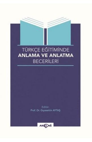 Türkçe Eğitiminde Anlama ve Anlatma Becerileri