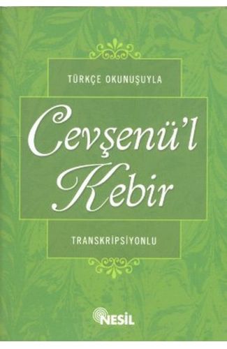 Türkçe Okunuşuyla Cevşenül Kebir (Transkripsiyonlu)