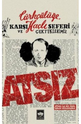 Türkçülüğe Karşı Haçlı Seferi ve Çektiklerimiz