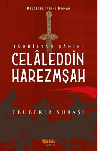 Türkistan Şahini Celaleddin Harezmşah